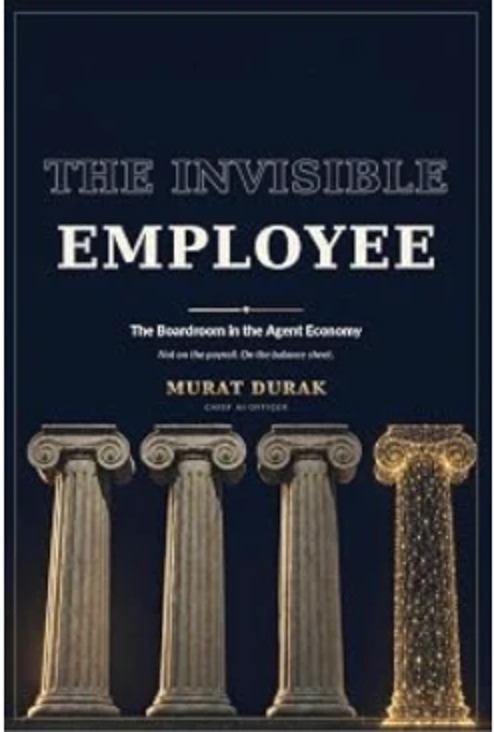 The Invisible Employee — book by Murat Durak
